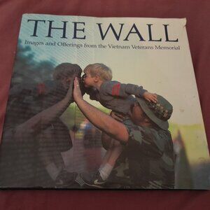THE WALL: Images and Offerings from the Vietnam Veterans Memorial